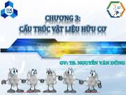 Bài giảng Vật liệu học - Chương 3: Cấu trúc vật liệu hữu cơ - Nguyễn Văn Dũng