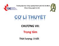 Bài giảng Cơ sở lý thuyết - Tĩnh học - Chương VII: Trọng tâm