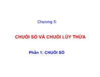 Bài giảng Giải tích 2 - Chương 5: Chuỗi số và chuỗi lũy thừa