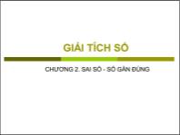 Bài giảng Giải tích số - Chương 2: Sai số - Sai số gần đúng