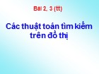 Bài giảng Lý thuyết đồ thị - Bài 2+3: Các thuật toán tìm kiếm trên đồ thị