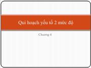 Bài giảng Quy hoạch thực nghiệm - Chương 4: Qui hoạch yếu tố 2 mức độ