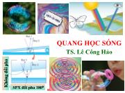 Bài giảng Vật lí đại cương - Vật lý hiện đại - Chương: Quang học sóng - Lê Công Hảo