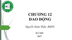 Bài giảng Vật lý đại cương 1 - Chương 12: Dao động - Nguyễn Xuân Thấu