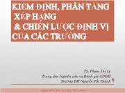 Kiểm định, phân tầng xếp hạng & chiến lược định vị của các trường - Phạm Thị Ly