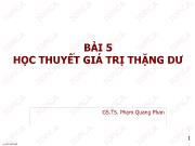 Bài giảng Những nguyên lý cơ bản của chủ nghĩa Mác - Lênin - Bài 5: Học thuyết giá trị thặng dư - Phạm Quang Phan