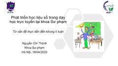 Phát triển học liệu số trong dạy học trực tuyến tại khoa Sư phạm - Nguyễn Chí Thành